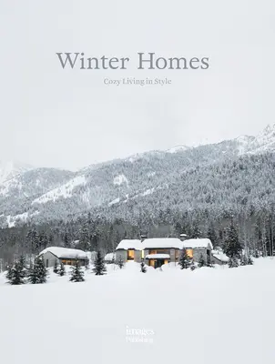 Winter Homes : Vivre confortablement et avec style - Winter Homes: Cozy Living in Style