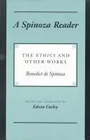 Un lecteur de Spinoza : L'Éthique et autres œuvres - A Spinoza Reader: The Ethics and Other Works