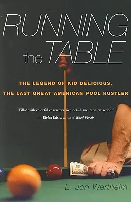 La table est mise : La légende de Kid Delicious, le dernier grand joueur de billard américain - Running the Table: The Legend of Kid Delicious, the Last Great American Pool Hustler