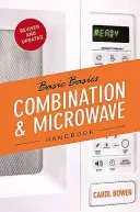 Manuel de base sur le four mixte et le four à micro-ondes - The Basic Basics Combination & Microwave Handbook