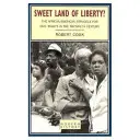 Sweet Land of Liberty ? La lutte des Afro-Américains pour les droits civils au XXe siècle - Sweet Land of Liberty?: The African-American Struggle for Civil Rights in the Twentieth Century