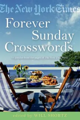 Les mots croisés du New York Times Forever Sunday : 75 énigmes tirées des pages du New York Times - The New York Times Forever Sunday Crosswords: 75 Puzzles from the Pages of the New York Times