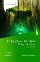 Dr Jekyll et Mr Hyde : 25 citations clés pour le GCSE - Dr Jekyll and Mr Hyde: 25 Key Quotations for GCSE