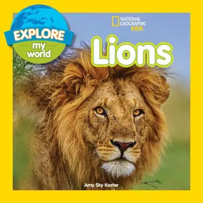 Explorer mon monde : Les lions - Explore My World: Lions