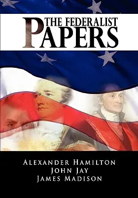 Les Federalist Papers - The Federalist Papers