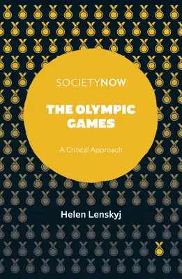 Les Jeux olympiques : Une approche critique - The Olympic Games: A Critical Approach