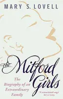 Les filles de Mitford - La biographie d'une famille extraordinaire - Mitford Girls - The Biography of an Extraordinary Family