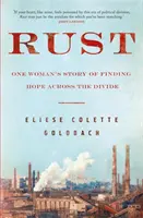 Rust - L'histoire d'une femme qui a trouvé l'espoir au-delà du fossé - Rust - One woman's story of finding hope across the divide
