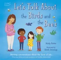 Parlons des oiseaux et des abeilles - Entamer des conversations sur les faits de la vie - Let's Talk About the Birds and the Bees - Starting conversations about the facts of life