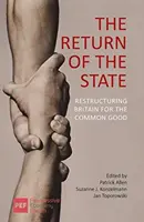 Le retour de l'État : Restructurer la Grande-Bretagne pour le bien commun - The Return of the State: Restructuring Britain for the Common Good