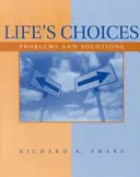 Les choix de la vie - problèmes et solutions (Sharf Richard (Université du Delaware)) - Life's Choices - Problems and Solutions (Sharf Richard (University of Delaware))