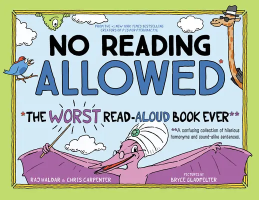 Pas de lecture autorisée : Le pire livre à lire à haute voix de tous les temps - No Reading Allowed: The Worst Read-Aloud Book Ever