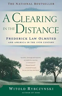 Une clairière au loin : Frederick Law Olmsted et l'Amérique au XIXe siècle - A Clearing in the Distance: Frederick Law Olmsted and America in the 19th Century