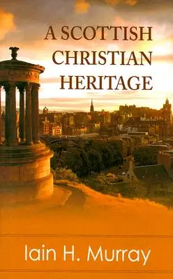 Un héritage chrétien écossais - A Scottish Christian Heritage