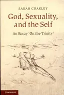 Dieu, la sexualité et le moi - God, Sexuality, and the Self