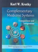 Systèmes de médecine complémentaire - Comparaison et intégration - Complementary Medicine Systems - Comparison & Integration