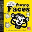 Les premiers jours de bébé : Funny Faces - Un livre cartonné avec miroir pour regarder et rire - First Baby Days: Funny Faces - A look and laugh mirror board book