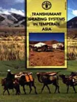 Systèmes de pâturage transhumants en Asie tempérée - Transhumant grazing systems in temperate Asia