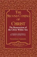 La seconde venue du Christ : La résurrection du Christ en vous, un commentaire révélateur sur les enseignements originaux de Jésus - The Second Coming of Christ: The Resurrection of the Christ Within You, a Revelatory Commentary on the Original Teachings of Jesus