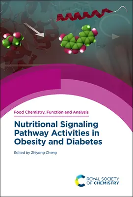 Activités de la voie de signalisation nutritionnelle dans l'obésité et le diabète - Nutritional Signaling Pathway Activities in Obesity and Diabetes