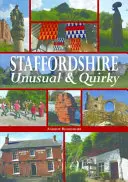 Staffordshire insolite et excentrique - Staffordshire Unusual & Quirky