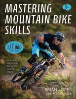 Maîtriser les compétences en VTT - Mastering Mountain Bike Skills