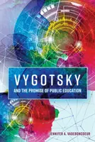 Vygotsky et la promesse de l'éducation publique - Vygotsky and the Promise of Public Education