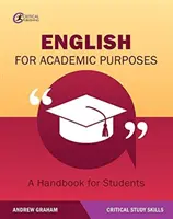 L'anglais à des fins académiques : Un manuel pour les étudiants - English for Academic Purposes: A Handbook for Students