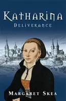 Katharina : Délivrance - Katharina: Deliverance