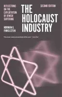 L'industrie de l'Holocauste : Réflexions sur l'exploitation de la souffrance juive - The Holocaust Industry: Reflections on the Exploitation of Jewish Suffering
