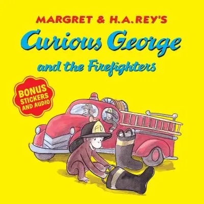 Curieux George et les pompiers [Avec autocollants et audio en prime] - Curious George and the Firefighters [With Bonus Stickers and Audio]