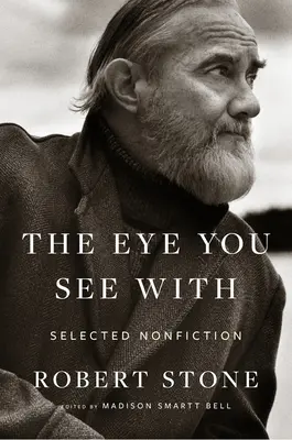 L'œil que vous voyez : Selected Nonfiction - The Eye You See with: Selected Nonfiction