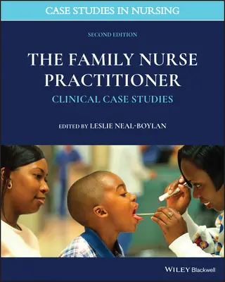 L'infirmière de famille praticienne : Études de cas cliniques - The Family Nurse Practitioner: Clinical Case Studies
