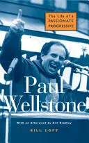 Paul Wellstone : La vie d'un progressiste passionné - Paul Wellstone: The Life of a Passionate Progressive