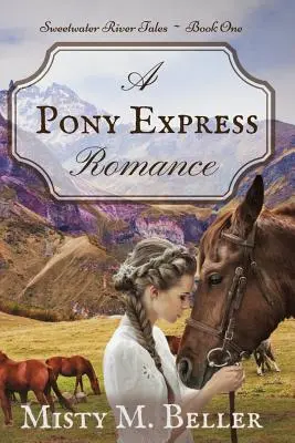 Une histoire d'amour avec le Pony Express - A Pony Express Romance