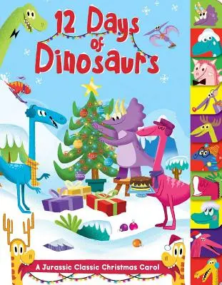 12 jours de dinosaures : Un conte de Noël classique jurassique - 12 Days of Dinosaurs: A Jurassic Classic Christmas Carol