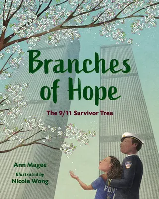 Branches d'espoir : l'arbre des survivants du 11 septembre - Branches of Hope: The 9/11 Survivor Tree