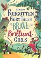 Contes de fées oubliés de filles courageuses et brillantes - Forgotten Fairy Tales of Brave and Brilliant Girls