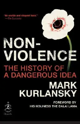 La non-violence : L'histoire d'une idée dangereuse - Nonviolence: The History of a Dangerous Idea