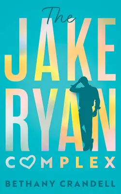 Le complexe Jake Ryan - The Jake Ryan Complex