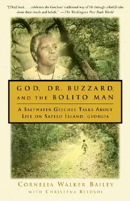 Dieu, le Dr Buzzard et le Bolito Man : Un Geechee d'eau salée parle de la vie sur l'île de Sapelo - God, Dr. Buzzard, and the Bolito Man: A Saltwater Geechee Talks about Life on Sapelo Island