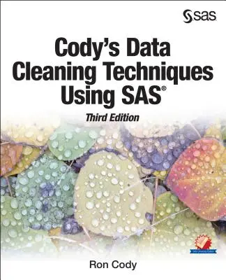 Cody's Data Cleaning Techniques Using SAS, troisième édition - Cody's Data Cleaning Techniques Using SAS, Third Edition