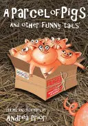 Colis de cochons - Et d'autres queues amusantes pour les enfants - Parcel of Pigs - And other funny 'tails' for children