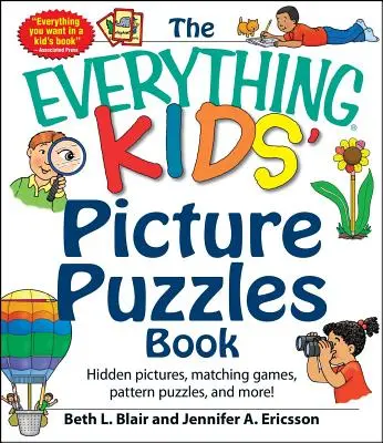 The Everything Kids' Picture Puzzles Book (Le livre de tous les puzzles pour enfants) : Images cachées, jeux d'association, puzzles à motifs, et plus encore ! - The Everything Kids' Picture Puzzles Book: Hidden Pictures, Matching Games, Pattern Puzzles, and More!