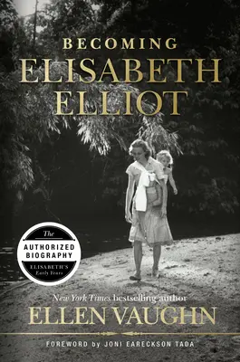 Devenir Elisabeth Elliot - Becoming Elisabeth Elliot