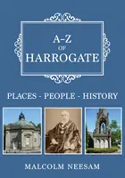 A-Z de Harrogate - Lieux-Personnes-Histoire - A-Z of Harrogate - Places-People-History