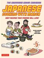 Cuisine japonaise avec Manga : 59 recettes faciles que vos amis vont adorer ! - Japanese Cooking with Manga: 59 Easy Recipes Your Friends Will Love!