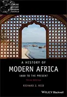 Histoire de l'Afrique moderne : de 1800 à nos jours - A History of Modern Africa: 1800 to the Present