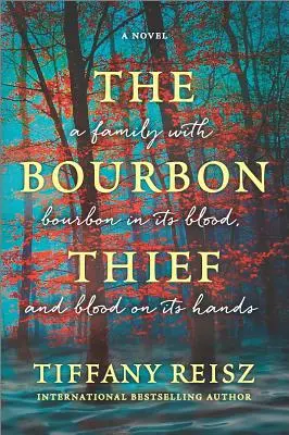 Le voleur de bourbon : Un roman gothique méridional - The Bourbon Thief: A Southern Gothic Novel