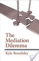 Le dilemme de la médiation - Mediation Dilemma